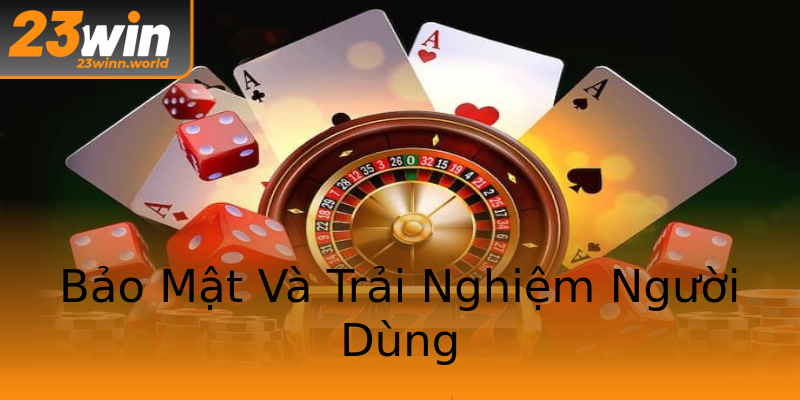 Bảo Mật Và Trải Nghiệm Người Dùng Bảo Mật Và Trải Nghiệm Người Dùng